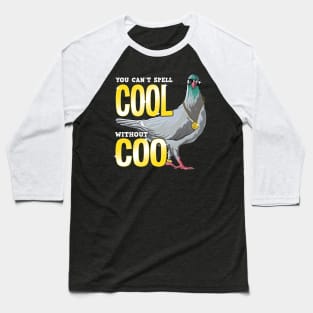 You Can't Spell Cool Without Coo Funny Pigeon Pun Baseball T-Shirt